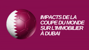 Una grafica che mostra un pallone da calcio diviso in due metà, una metà sollevata, su uno sfondo viola. Il testo recita "Impatto degli investimenti immobiliari a Dubai durante la Coppa del Mondo".