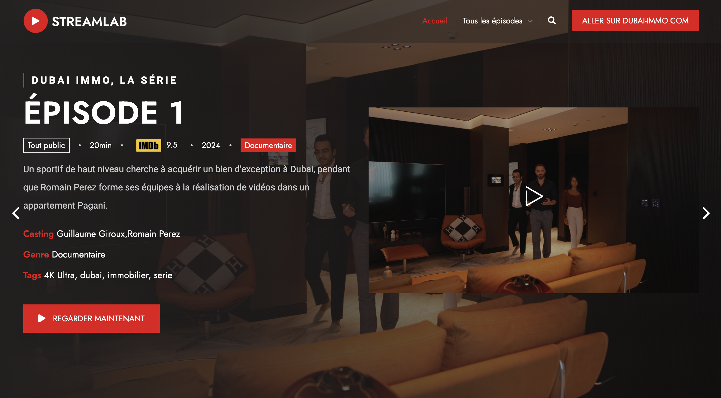 Une image promotionnelle pour "Dubai Immo, La Série" sur StreamLab. L'écran met en évidence l'épisode 1, montrant une image fixe de l'épisode avec trois hommes marchant dans un appartement luxueux. Le texte détaille la durée de l'épisode, le classement, le genre, la distribution et la qualité de streaming disponible.